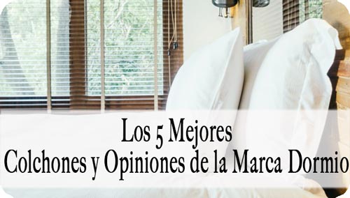 Los 5 Mejores Colchones Dormio 2025